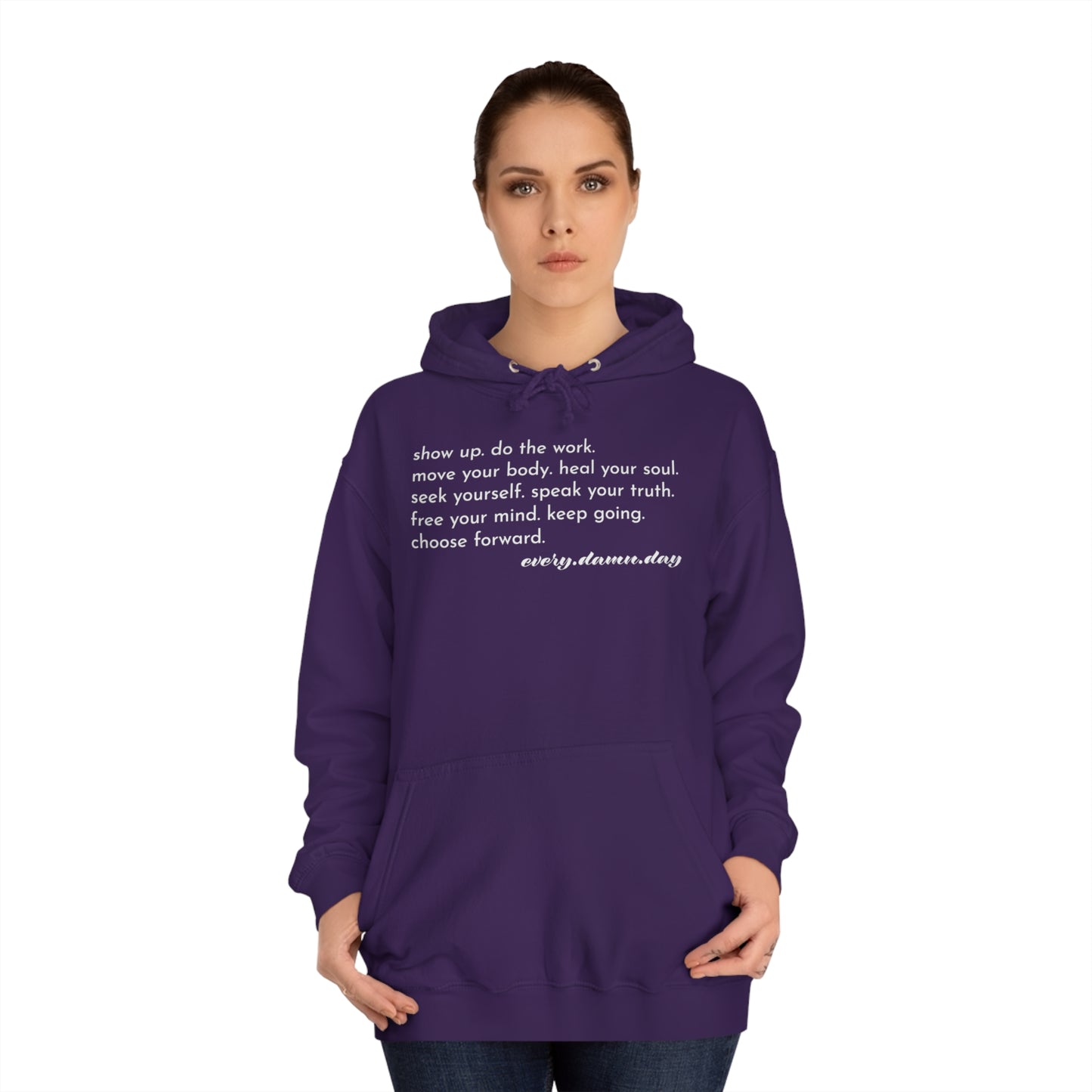 Choose Forward Every Damn Day -  Hooded Sweatshirt