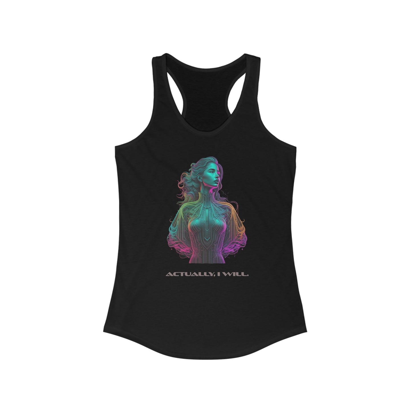 Actually I Will - Racerback Tank