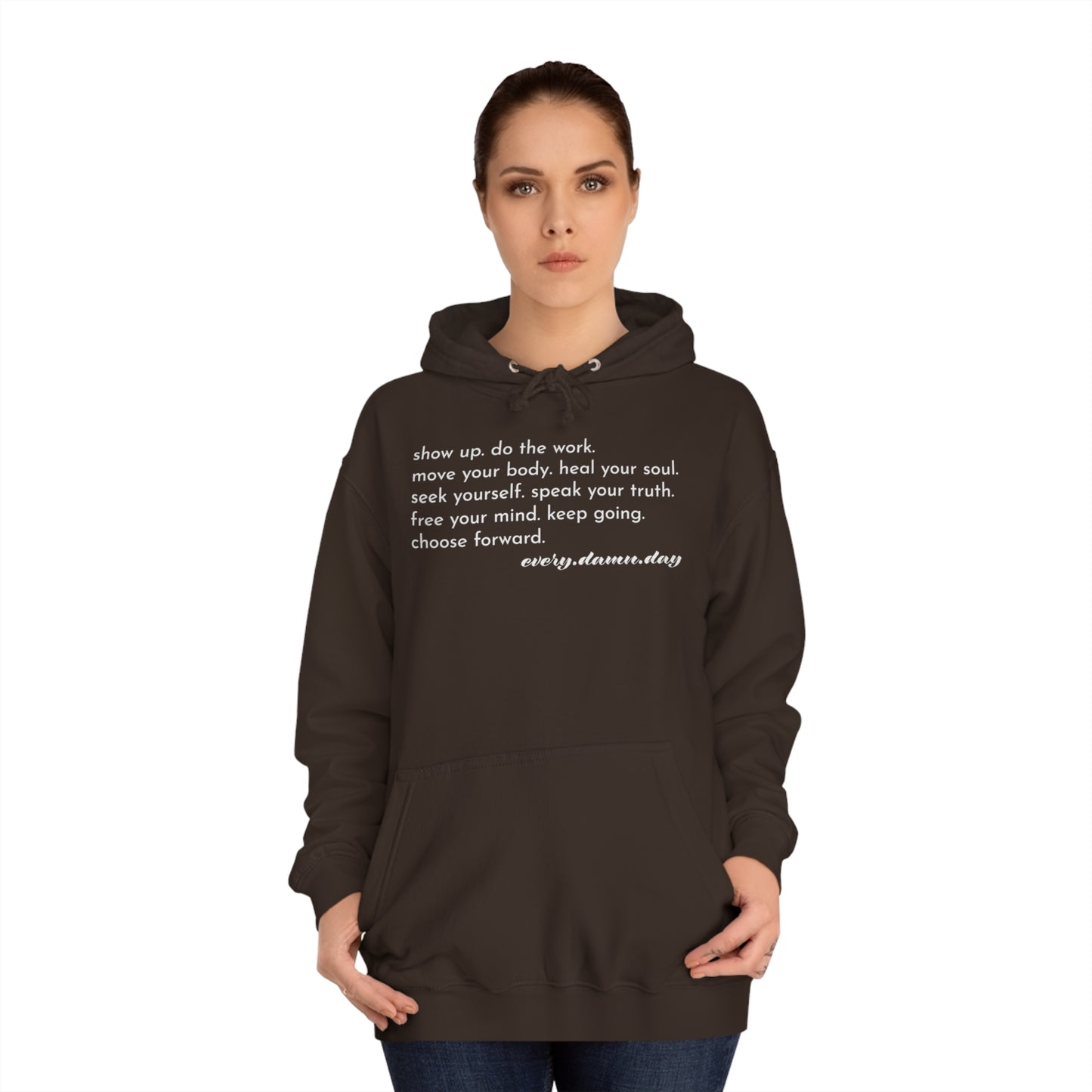 Choose Forward Every Damn Day -  Hooded Sweatshirt