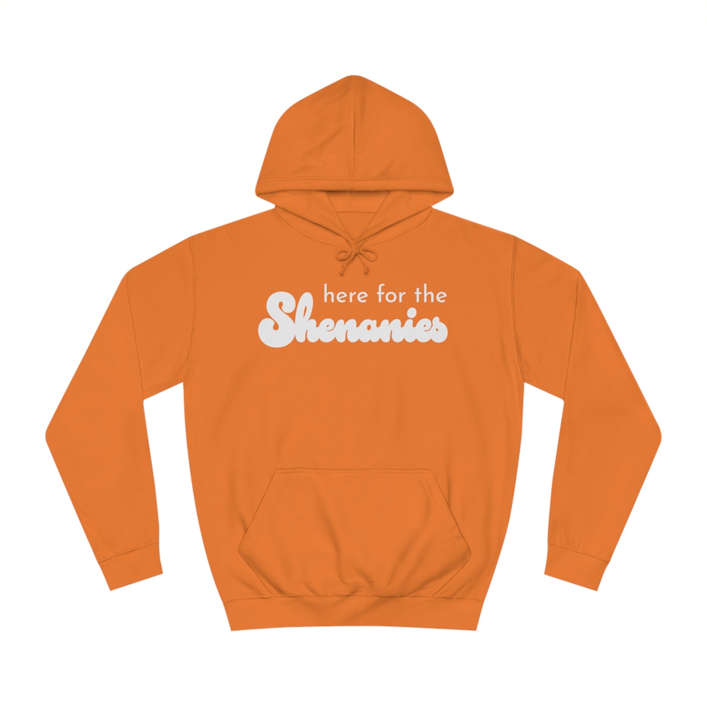 Here for the Shenanies - Hoodie