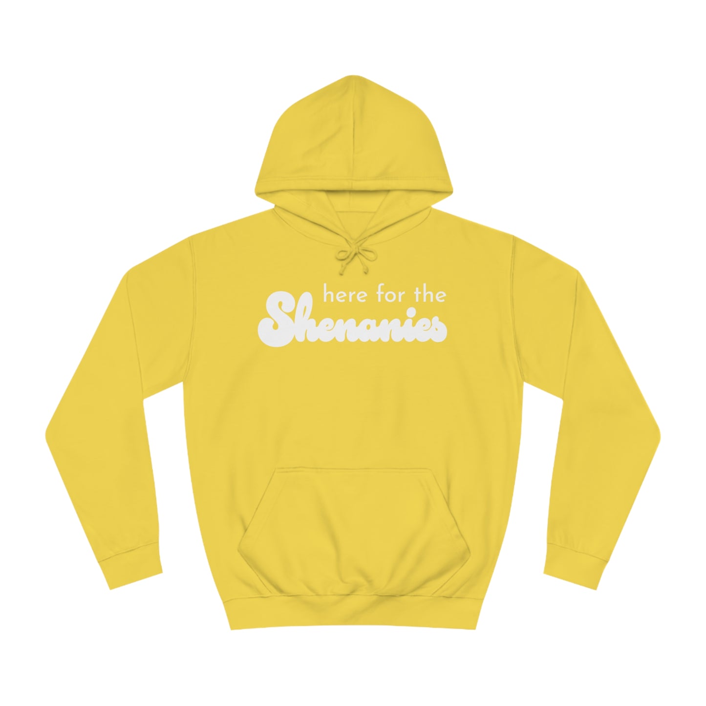 Here for the Shenanies - Hoodie