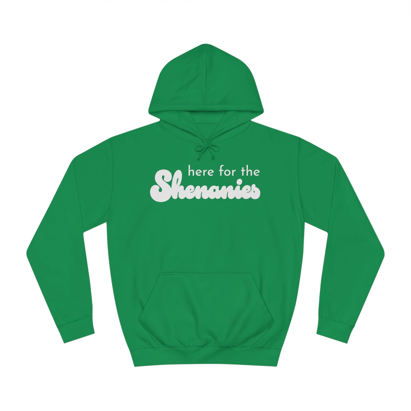 Here for the Shenanies - Hoodie