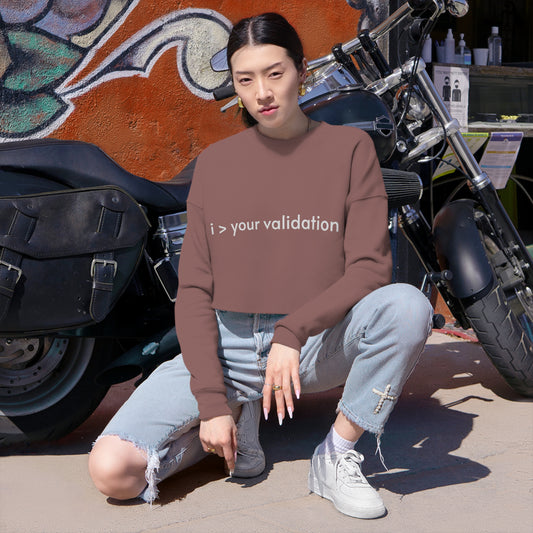 Greater Than Validation - Women's Cropped Sweatshirt